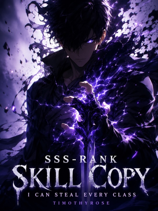 SSS-Rank Skill Copy: I Can Steal Every Class